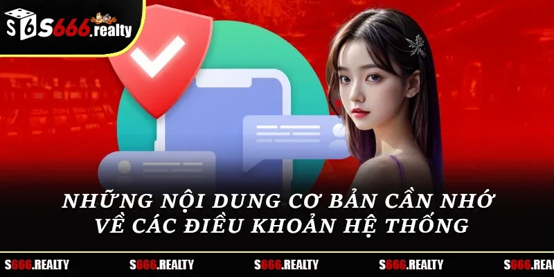 Những nội dung cơ bản cần nhớ về các điều khoản hệ thống