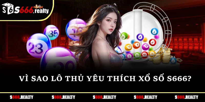 Hội viên nên tìm hiểu về xổ số S666 